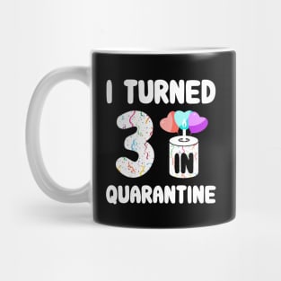 I Turned 3 In Quarantine Mug